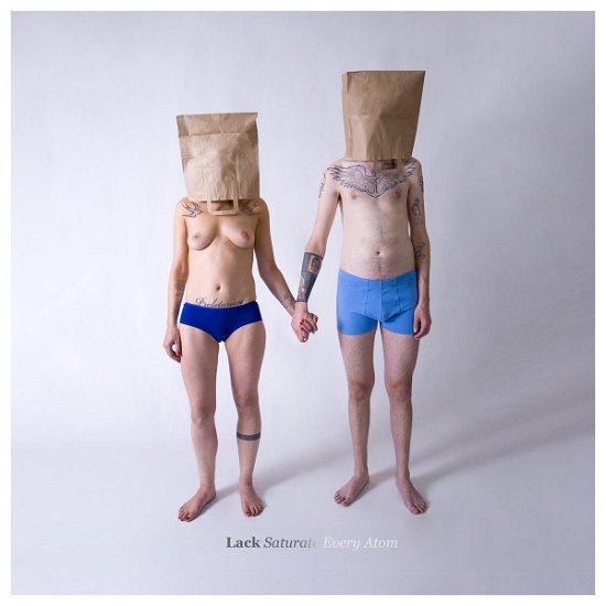 Cover for Lack · Saturate Every Atom (LP) (2008)