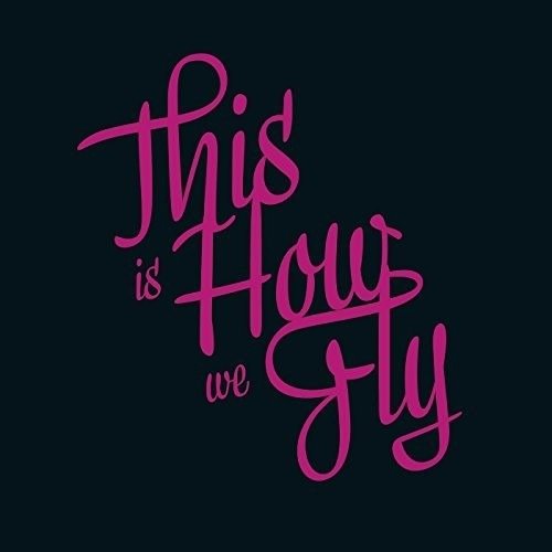 Cover for This Is How We Fly · Foreign Fields (LP) (2018)