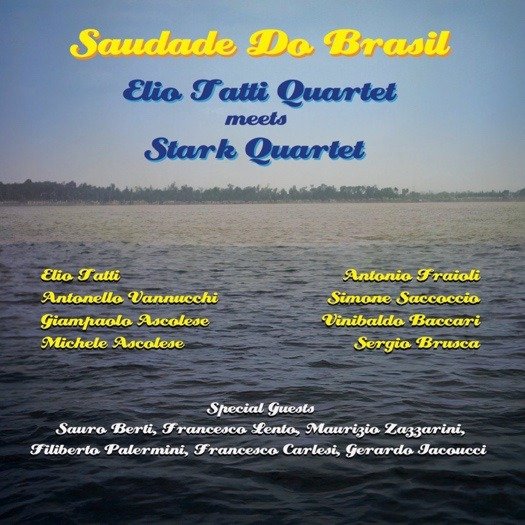 Cover for Elio Tatti Quartet &amp; Stark Quartet · Saudade Do Brasil (CD) (2024)