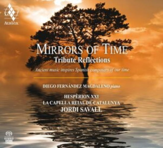 Cover for Jordi Savall - Diego Fernandez Magdaleno · Mirrors Of Time (CD) (2024)