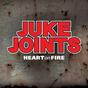 Heart on Fire - Juke Joints - Música - Continental - 8713762039578 - 13 de março de 2015