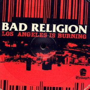 Los Angeles is Burning - Bad Religion - Muziek - EPITAPH - 8714092117578 - 9 augustus 2004