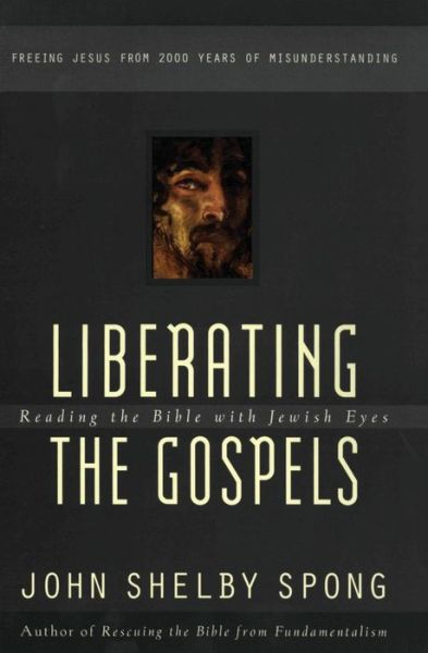 Cover for John Shelby Spong · Liberating the Gospels (Taschenbuch) (1997)