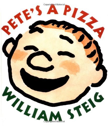 Cover for William Steig · Pete's a Pizza (Inbunden Bok) [62nd edition] (1998)