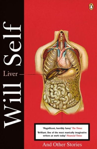 Cover for Will Self · Liver: And Other Stories (Paperback Book) (2009)