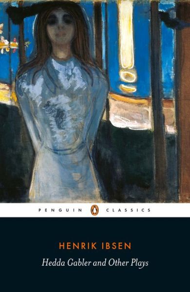 Cover for Henrik Ibsen · Hedda Gabler and Other Plays (Paperback Book) (2019)