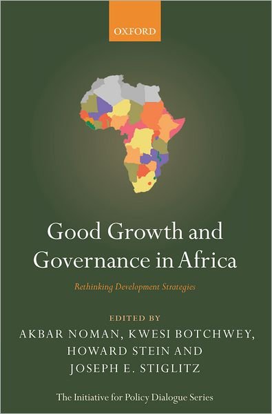 Cover for Akbar Norman · Good Growth and Governance in Africa: Rethinking Development Strategies - Initiative for Policy Dialogue (Pocketbok) (2011)