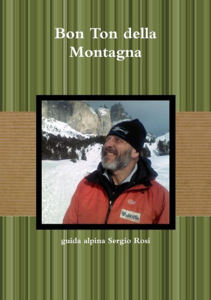 Cover for Guida Alpina Sergio Rosi · Bon Ton Della Montagna (Book) (2018)