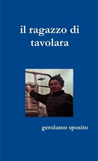 Cover for Gerolamo Sposito · Il Ragazzo Di Tavolara (Pocketbok) (2018)