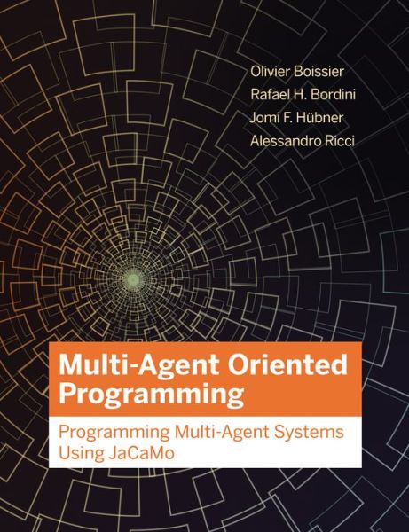 Multi-Agent Oriented Programming - Olivier Boissier - Books - MIT Press Ltd - 9780262044578 - September 15, 2020