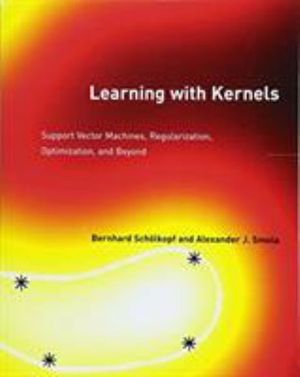 Learning with Kernels: Support Vector Machines, Regularization, Optimization, and Beyond - Adaptive Computation and Machine Learning series - Schoelkopf, Bernhard (Director of the Max Planck Institute for Intelligent in Tubingen, Germany, Professor for Machine Lea, Max Planck Institute for Intelligent Systems) - Livros - MIT Press Ltd - 9780262536578 - 5 de junho de 2018