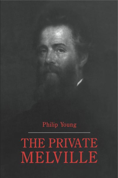 The Private Melville - Philip Young - Books - Pennsylvania State University Press - 9780271008578 - April 1, 1993