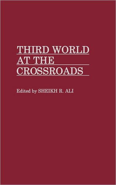 Cover for Nazma Ali · Third World at the Crossroads (Hardcover Book) (1989)