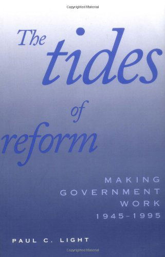 Cover for Paul C. Light · The Tides of Reform: Making Government Work, 1945-1995 (Pocketbok) (1998)