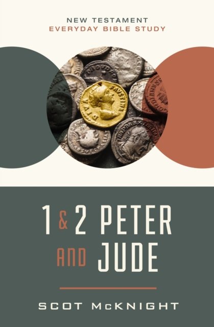 1 and   2 Peter and Jude: Staying Faithful to the Gospel - New Testament Everyday Bible Study Series - Scot McKnight - Books - HarperChristian Resources - 9780310129578 - January 2, 2025