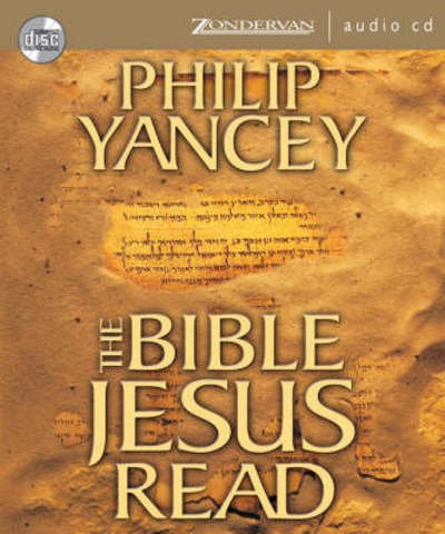Cover for Philip Yancey · The Bible Jesus Read (Lydbok (CD)) [Abridged edition] (2006)