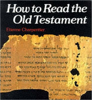 Cover for Etienne Charpentier · How to Read the Old Testament - How to (Paperback Book) (1982)