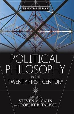 Cover for Steven M. Cahn · Political Philosophy in the Twenty-First Century: Essential Essays (Hardcover Book) (2019)