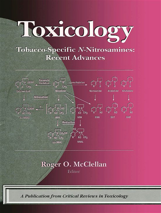 Cover for McClellan, Roger O. (Consultant, Albuquerque, New Mexico, USA) · Tobacco-Specific N-Nitrosamines Recent Advances (Taschenbuch) (2019)