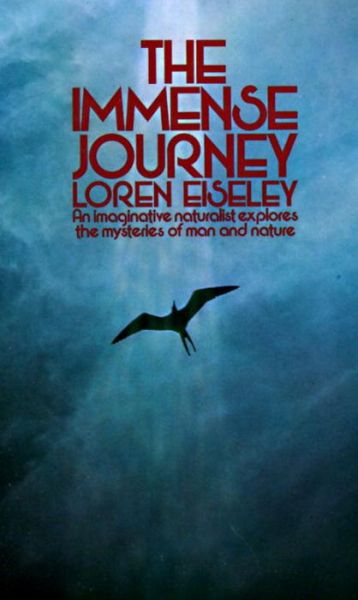 Cover for Loren Eiseley · The Immense Journey: an Imaginative Naturalist Explores the Mysteries of Man and Nature (Paperback Book) (1959)