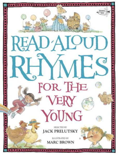 Read-Aloud Rhymes for the Very Young - Jack Prelutsky - Książki - Dragonfly Books - 9780399553578 - 1 marca 2016