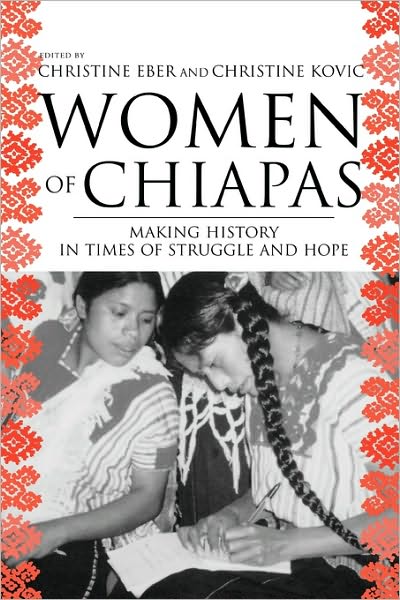 Cover for Christine Eber · Women of Chiapas: Making History in Times of Struggle and Hope (Paperback Book) (2003)