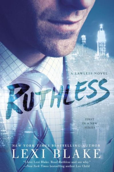 Cover for Lexi Blake · Ruthless - A Lawless Novel (Paperback Book) (2016)