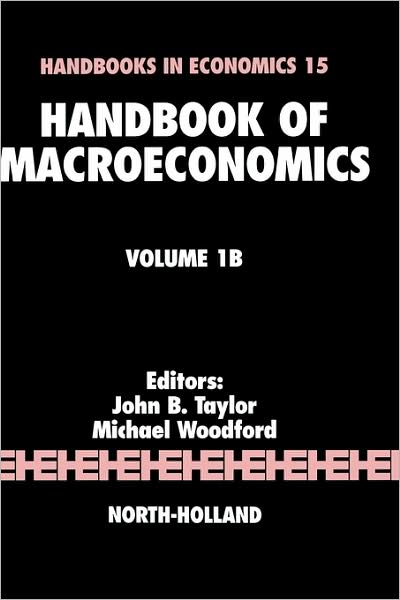 Cover for J B Taylor · Handbook of Macroeconomics - Handbook of Macroeconomics (Hardcover Book) (1999)
