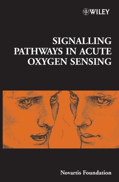 Cover for Novartis · Signalling Pathways in Acute Oxygen Sensing - Novartis Foundation Symposia (Hardcover Book) (2006)