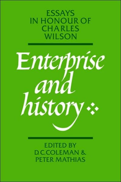 Cover for D C Coleman · Enterprise and History: Essays in Honour of Charles Wilson (Taschenbuch) (2006)
