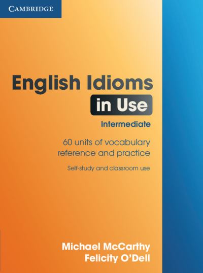 Cover for Michael McCarthy · English Idioms in Use Intermediate (Buch) (2002)