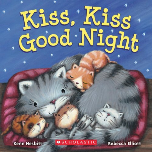 Cover for Kenn Nesbitt · Kiss, Kiss Good Night (Kartonbuch) [Brdbk edition] (2013)