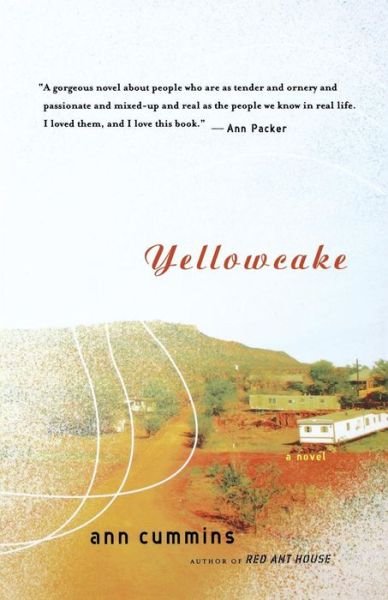 Cover for Ann Cummins · Yellowcake: a Novel (Taschenbuch) [Reprint edition] (2008)