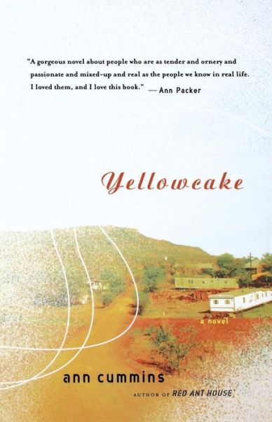 Cover for Ann Cummins · Yellowcake: a Novel (Paperback Book) [Reprint edition] (2008)