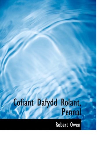 Cofiant Dafydd Rolant, Pennal - Robert Dale Owen - Kirjat - BiblioLife - 9780554798578 - torstai 21. elokuuta 2008