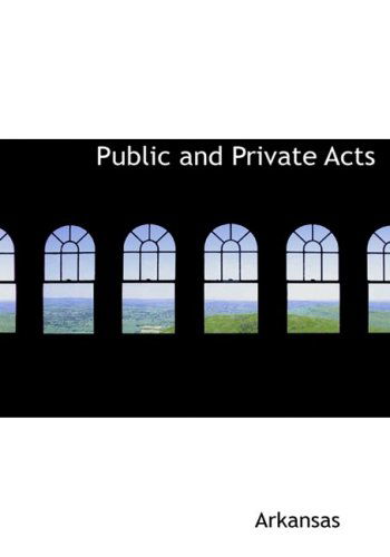 Cover for Arkansas · Public and Private Acts (Hardcover Book) [Large Print, Lrg edition] (2008)