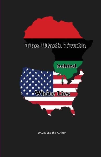 Cover for David Lee · The Black Truth behind White Lies (Paperback Book) (2016)