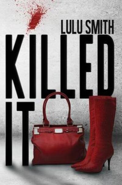 Cover for Lulu Smith · Killed It (Pocketbok) (2018)