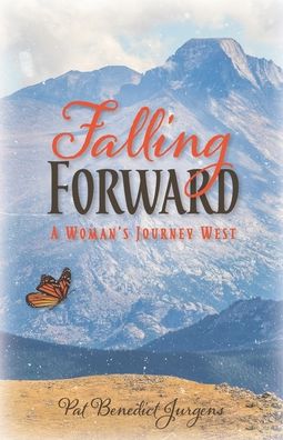 Cover for Pat Benedict Jurgens · Falling Forward A Woman's Journey West (Paperback Book) (2020)