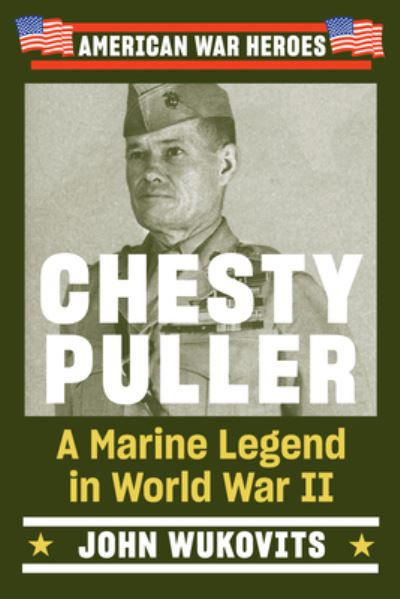 Cover for John Wukovits · Chesty Puller (Paperback Book) (2021)