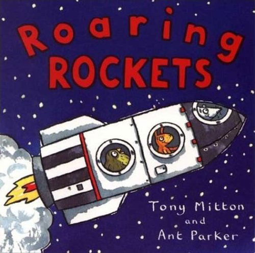 Roaring Rockets (Turtleback School & Library Binding Edition) (Amazing Machines) - Tony Mitton - Książki - Turtleback - 9780613888578 - 1 września 2000