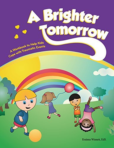 Cover for Erainna Winnett · A Brighter Tomorrow: a Workbook to Help Kids Cope with Traumatic Events (Helping Kids Heal Series) (Paperback Book) (2014)