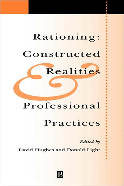 Cover for D Hughes · Rationing: Constructed Realities and Professional Practices - Sociology of Health and Illness Monographs (Pocketbok) (2002)