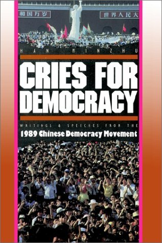 Cover for Minzhu Han · Cries For Democracy: Writings and Speeches from the Chinese Democracy Movement (Paperback Book) [First Paper edition] (1990)