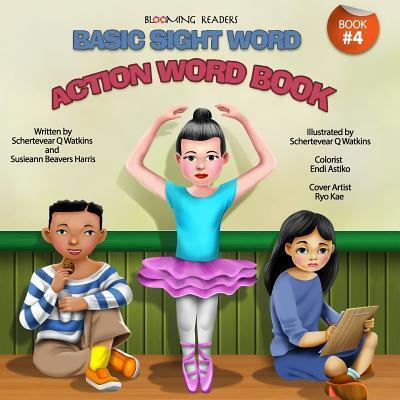 Cover for Susieann Beavers Harris · Blooming Readers-Basic Sight Word Action Word Book (Paperback Book) (2016)