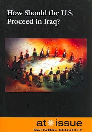 Cover for How Should the U.S. Proceed in Iraq? (At Issue) (Paperback Book) (2008)