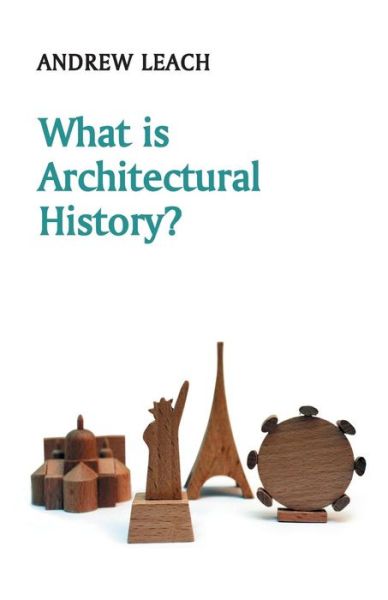 Cover for Andrew Leach · What is Architectural History? - What is History? (Paperback Book) (2010)