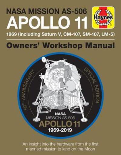 Cover for Christopher Riley · NASA Mission AS-506 Apollo 11 Owner's Workshop Manual (Book) (2019)