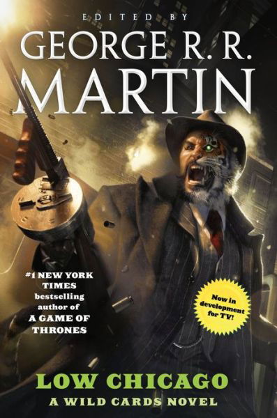 Cover for George R. R. Martin · Low Chicago: A Wild Cards Novel (Book Two of the American Triad) - Wild Cards (Pocketbok) (2019)