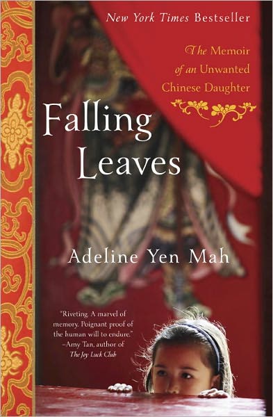 Falling Leaves: the Memoir of an Unwanted Chinese Daughter - Adeline Yen Mah - Książki - Broadway Books - 9780767903578 - 6 kwietnia 1999